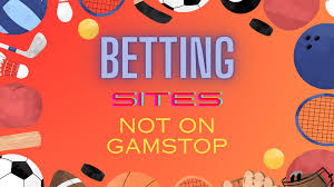 Discover the Best Bookmakers Not on GamStop 506162799